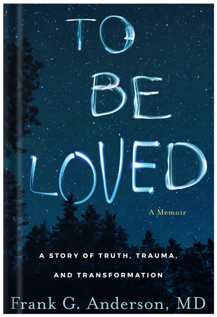 To Be Loved by Frank Anderson, MD
