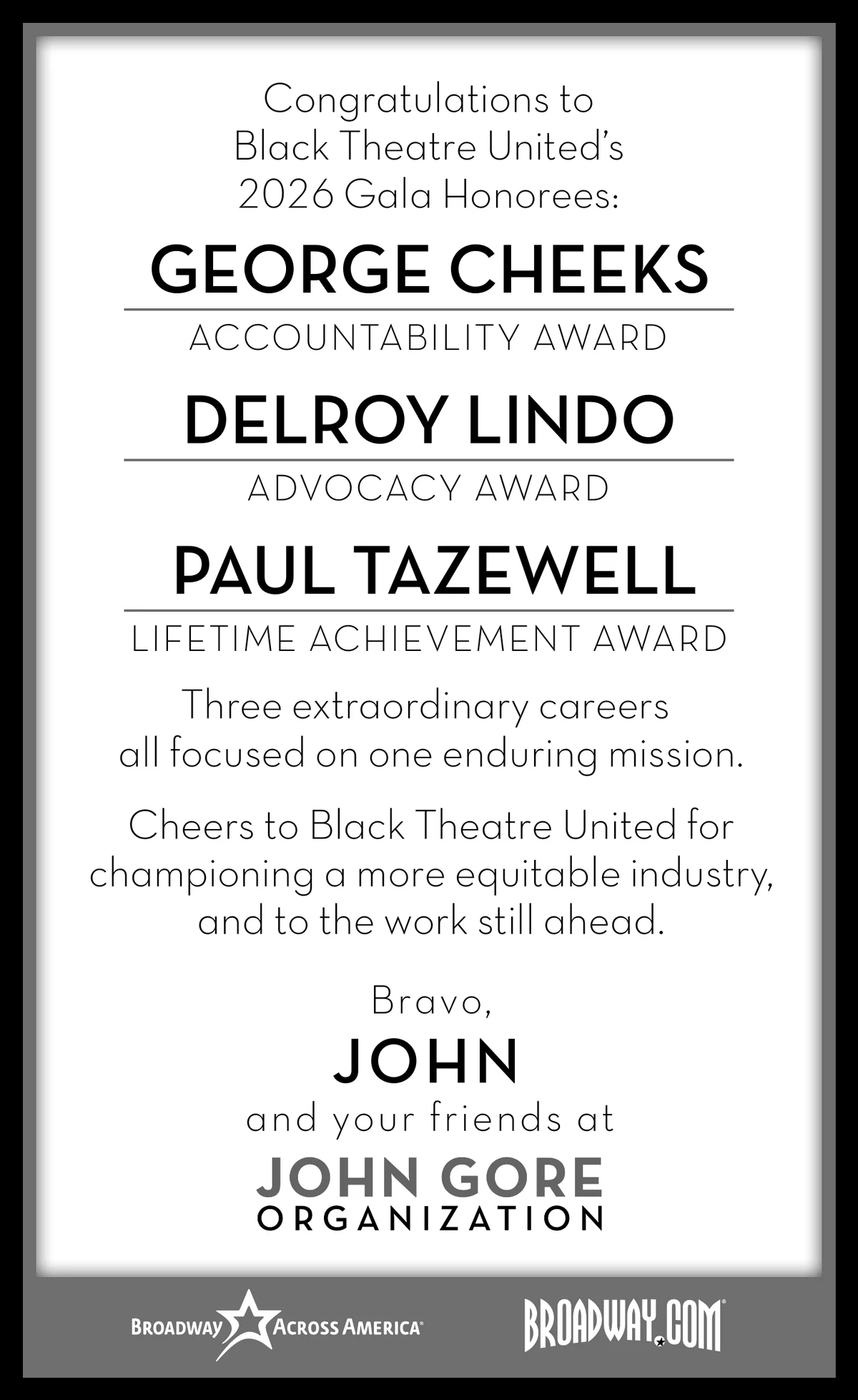 John Gore Organization congratulates Black Theatre United's 2026 Gala honorees George Cheeks, Delroy Lindo, and Paul Tazewell