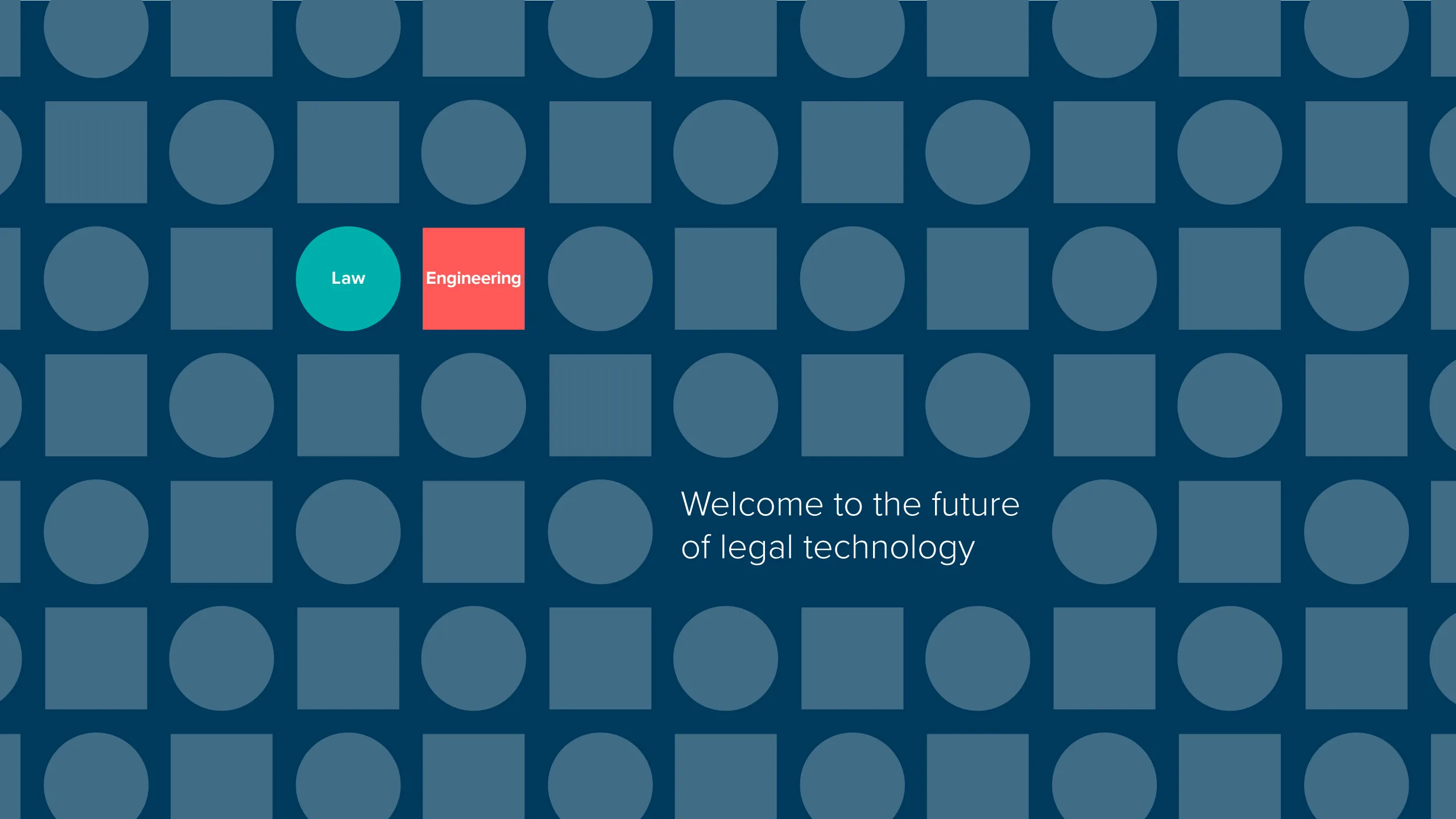 A grid of circles and squares stretches across a field of midnight blue. One circle is highlighted in Vine Green and labeled "Law." Right next to it, a square is highlighted Tomato Red and labelled "Engineering." To the side, a headline reads "Welcome to the future of legal technology."
