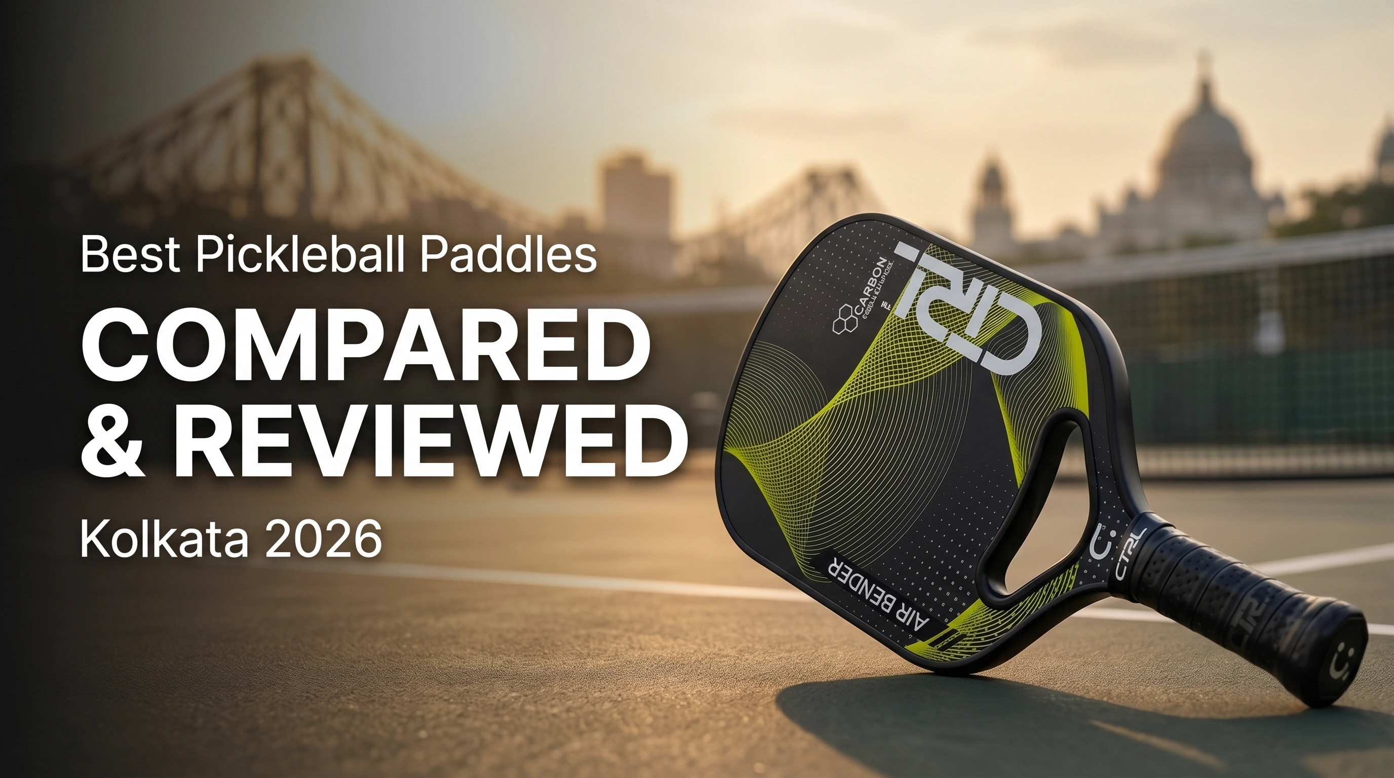Kolkata Pickleball Paddles 2026: CTRL
