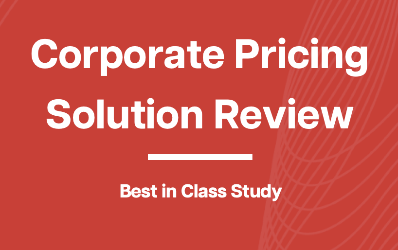 Best in Class Study - Corporate Pricing Solution