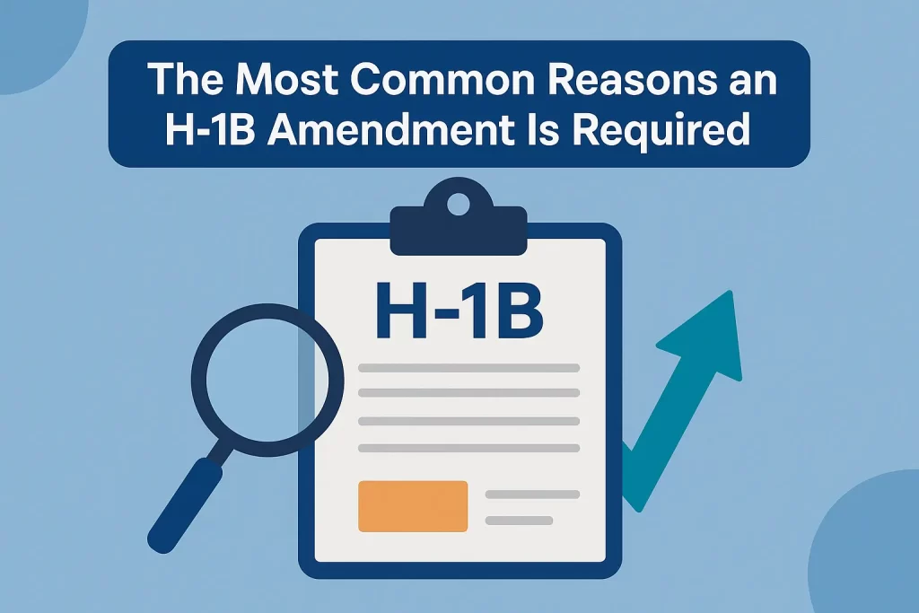 the most common reasons an h1b amendment is required the most common reasons an h1b amendment is required