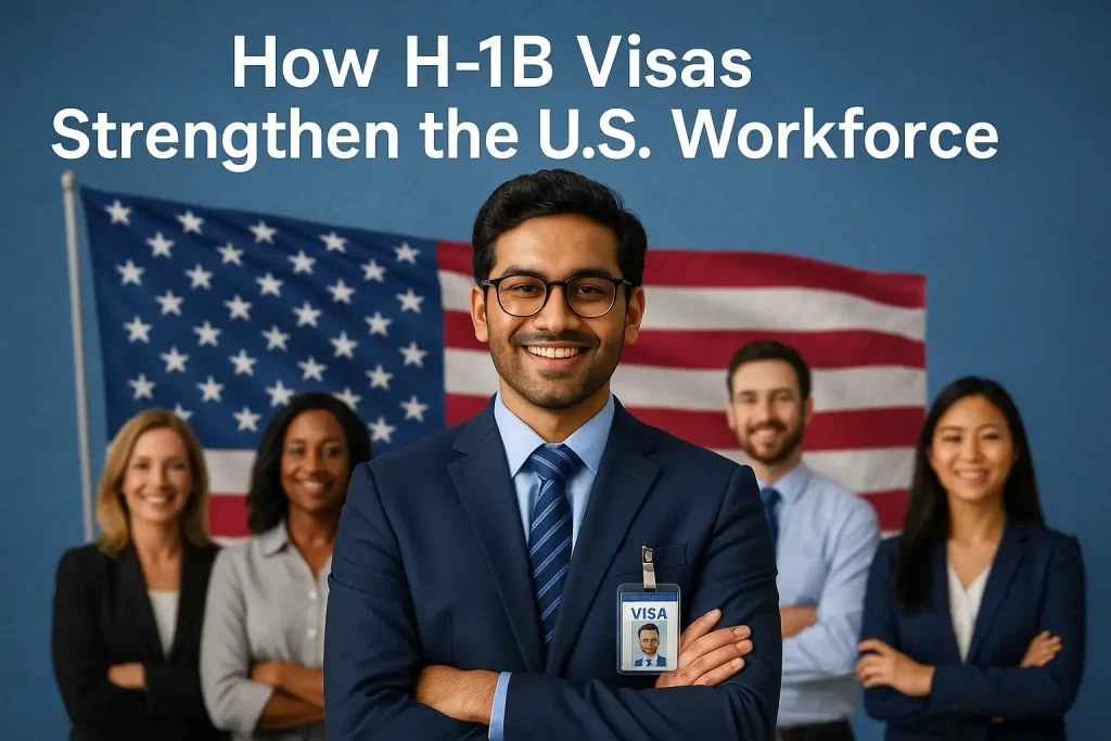 How H1B Visas Strengthen the US Workforce (1)