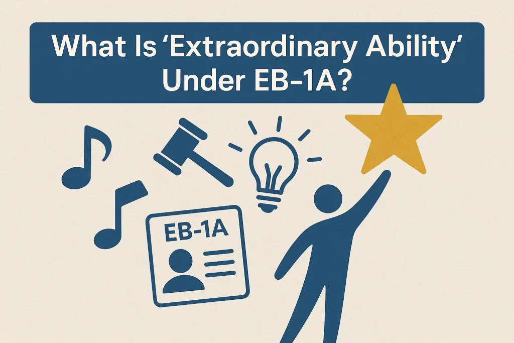 What Is Extraordinary Ability Under EB 1A