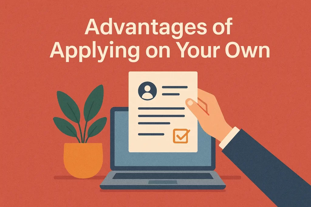 Advantages of Applying on Your Own