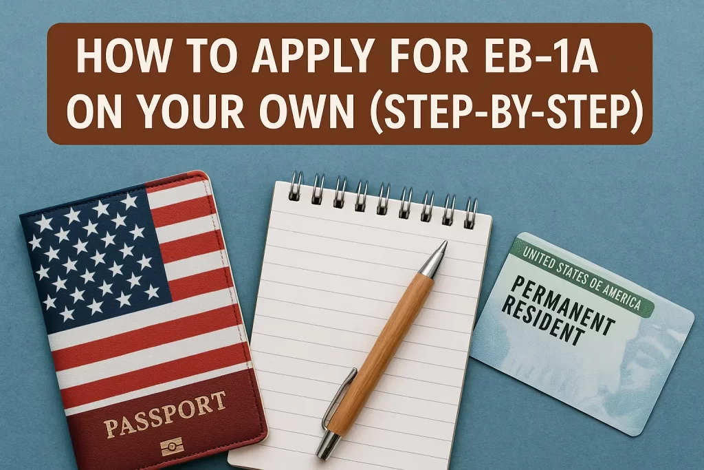 How to Apply for EB 1A on Your Own (Step by Step) (1)