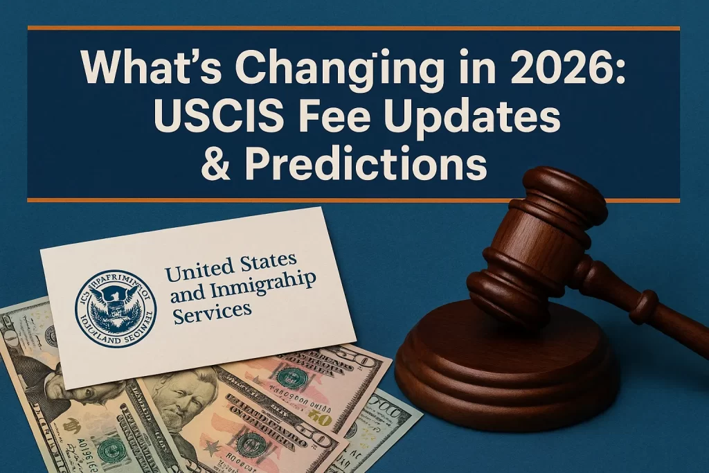 Whats Changing in 2026 USCIS Fee Updates and Predictions