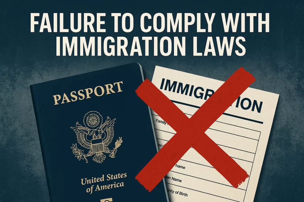 Failure to Comply with Immigration Laws 2