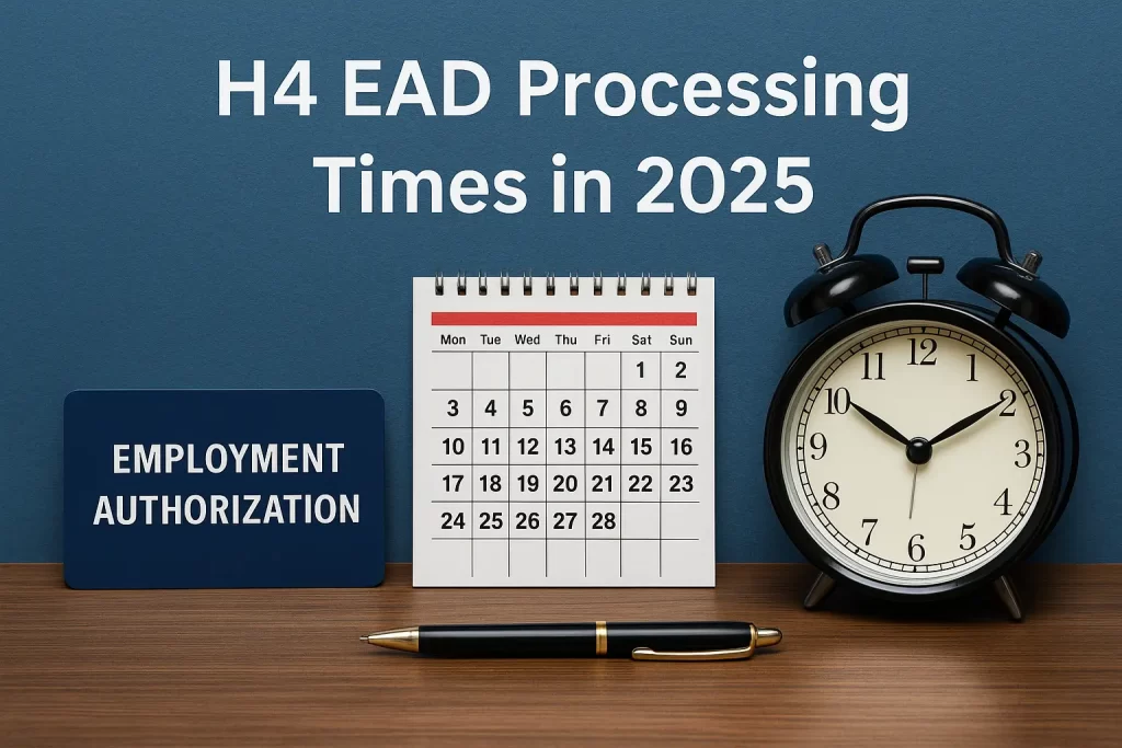 H4 EAD Processing Times 2025 H4 EAD Processing Times 2025