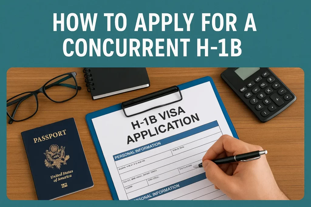 How to Apply for a Concurrent H 1B (1)