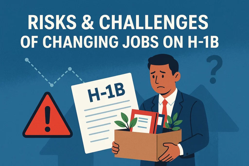 Risks and Challenges of Changing Jobs on H1B