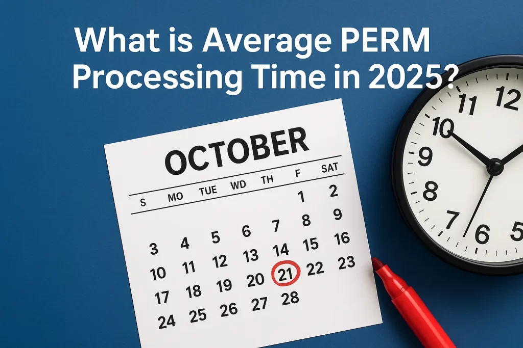 What is Average PERM Processing Time in 2025 (1) What is Average PERM Processing Time in 2025 (1)