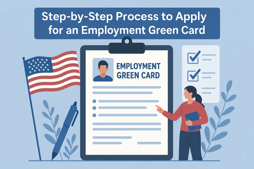 Step by Step Process to Apply for an Employment Green Card