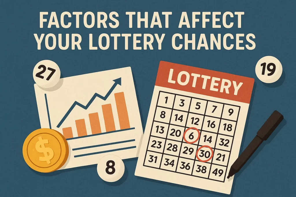 Factors that Affect Your Lottery Chances Factors that Affect Your Lottery Chances