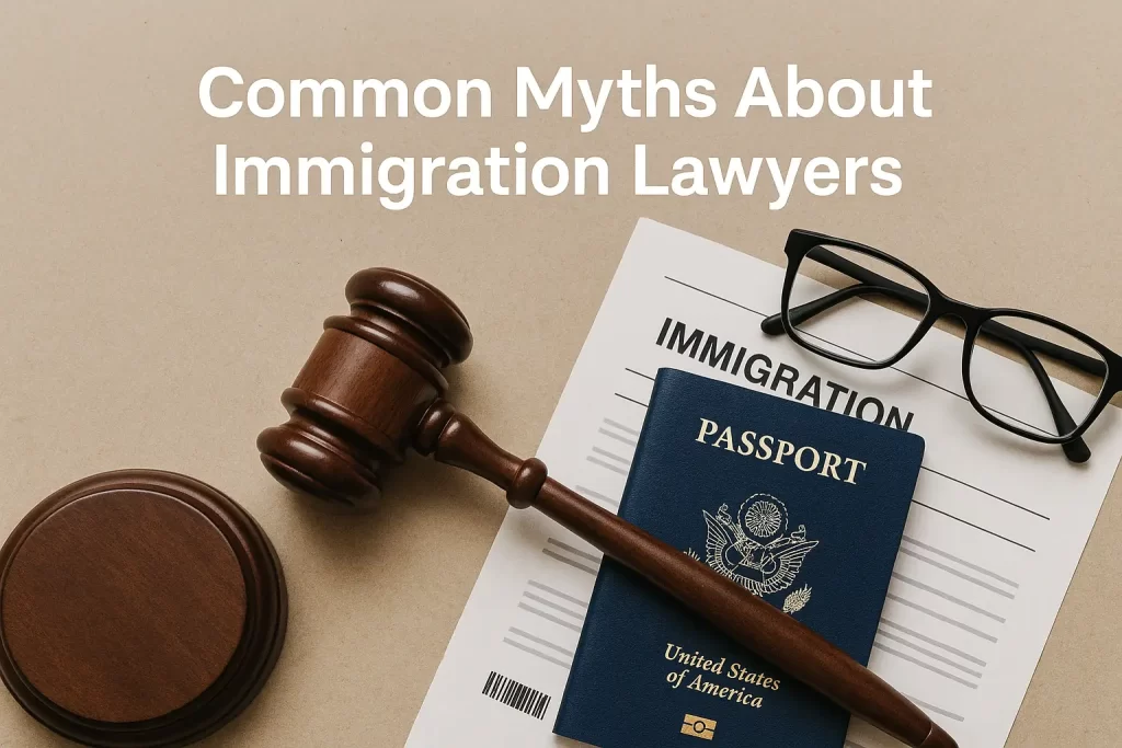 Common Myths About Immigration Lawyers