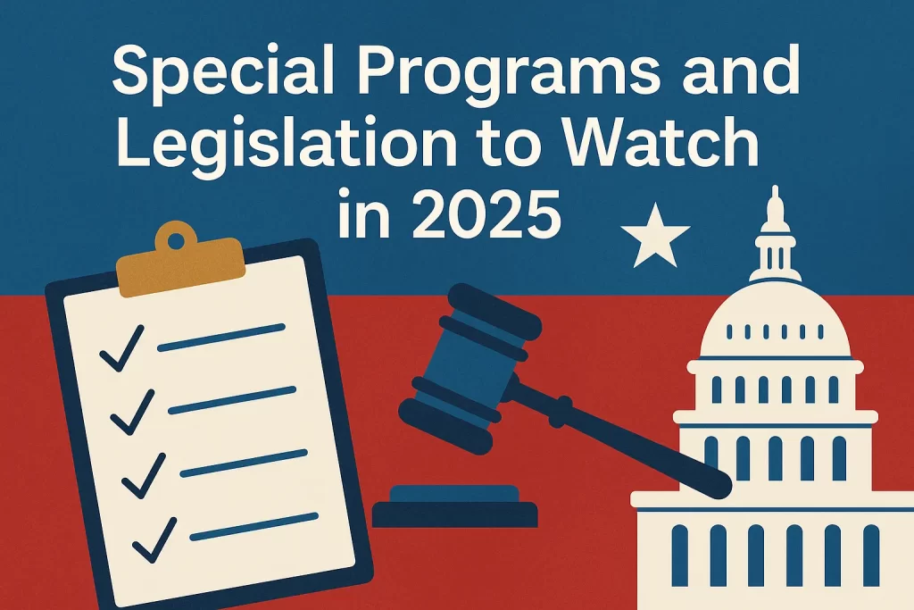 Special Programs and Legislation to Watch in 2025
