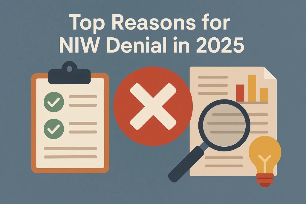 Top Reasons for NIW Denial in 2025 Top Reasons for NIW Denial in 2025