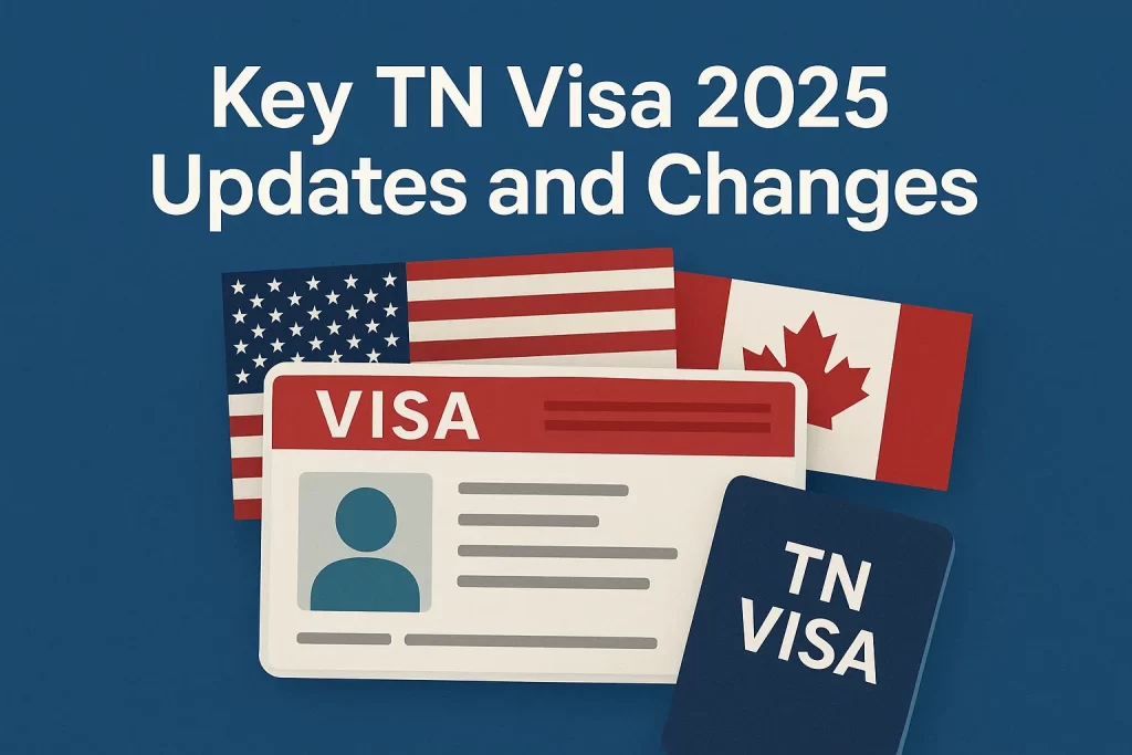 Key TN Visa 2025 Updates (1)