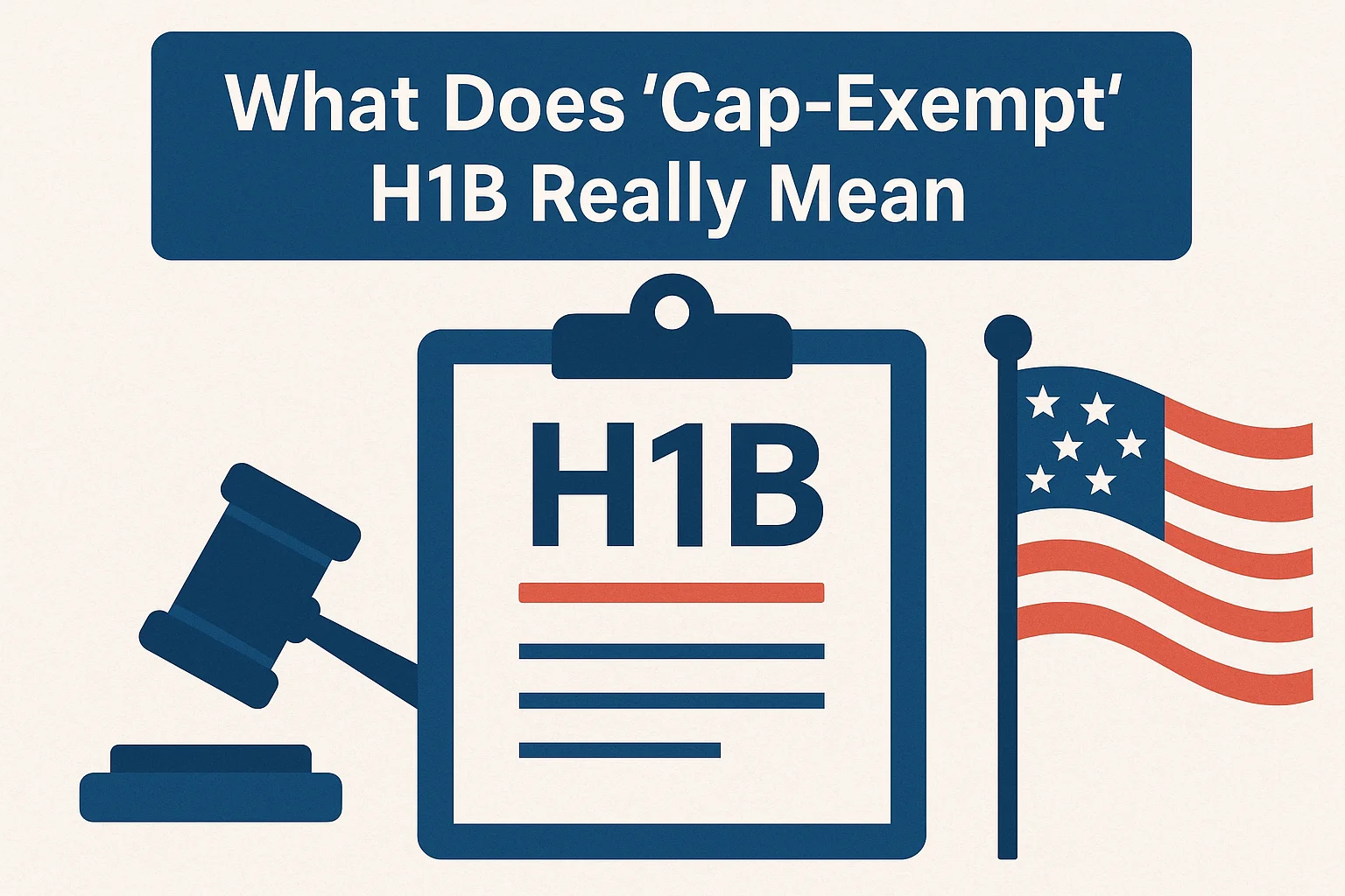 What Does ‘Cap Exempt’ H1B Really Mean