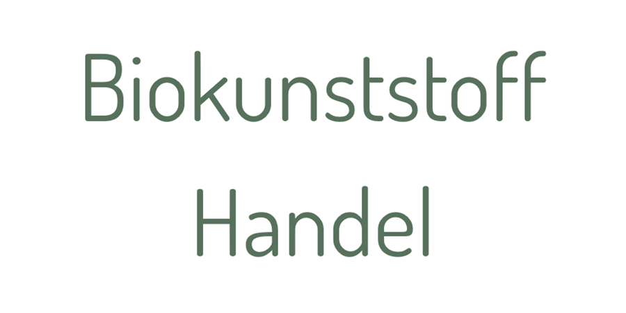 Biokunststoff Handel Martin Schwemmer