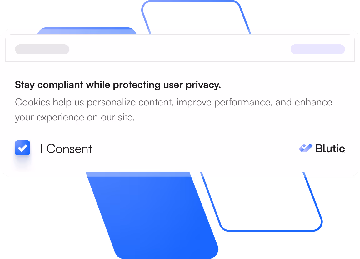 Stay compliant while protecting user privacy