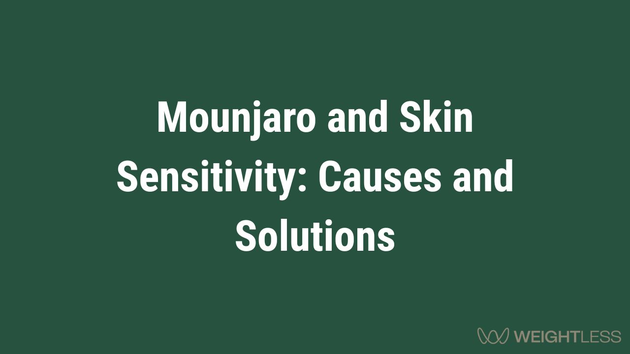 Mounjaro and Skin Sensitivity Causes and Solutions