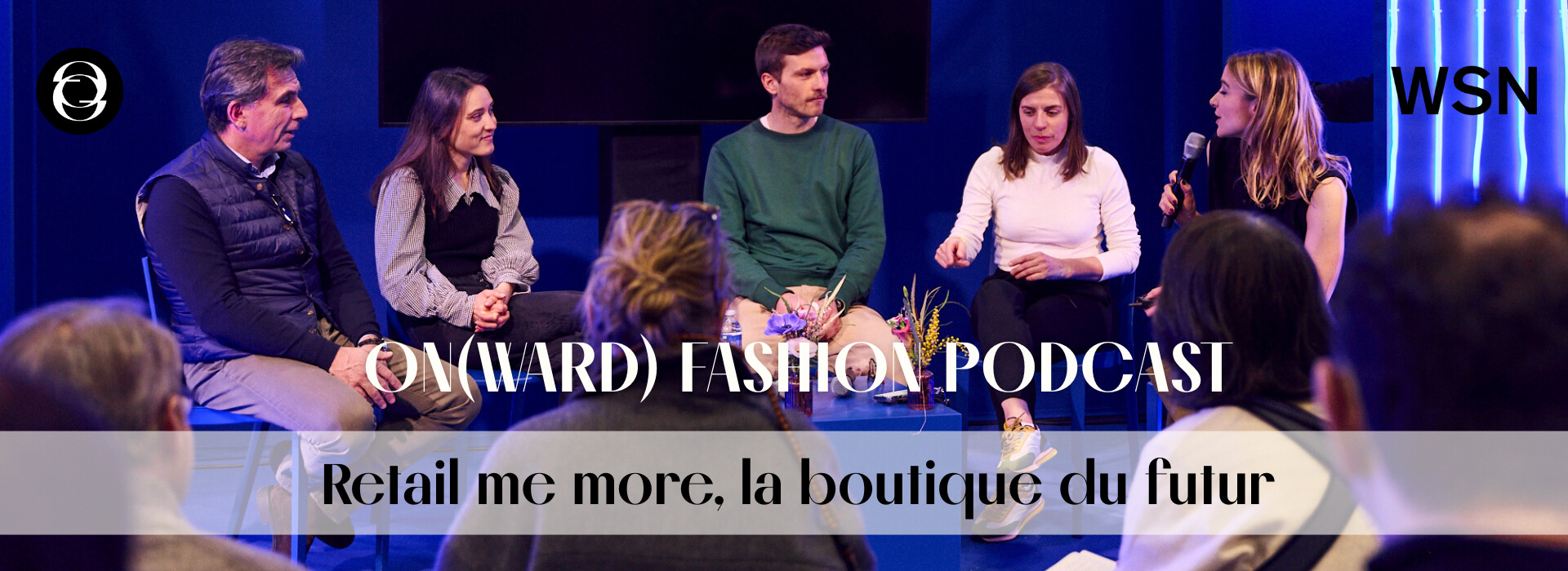 [PODCAST] Retail me more, the store of tomorrow – ON(WARD) FASHION on WSN