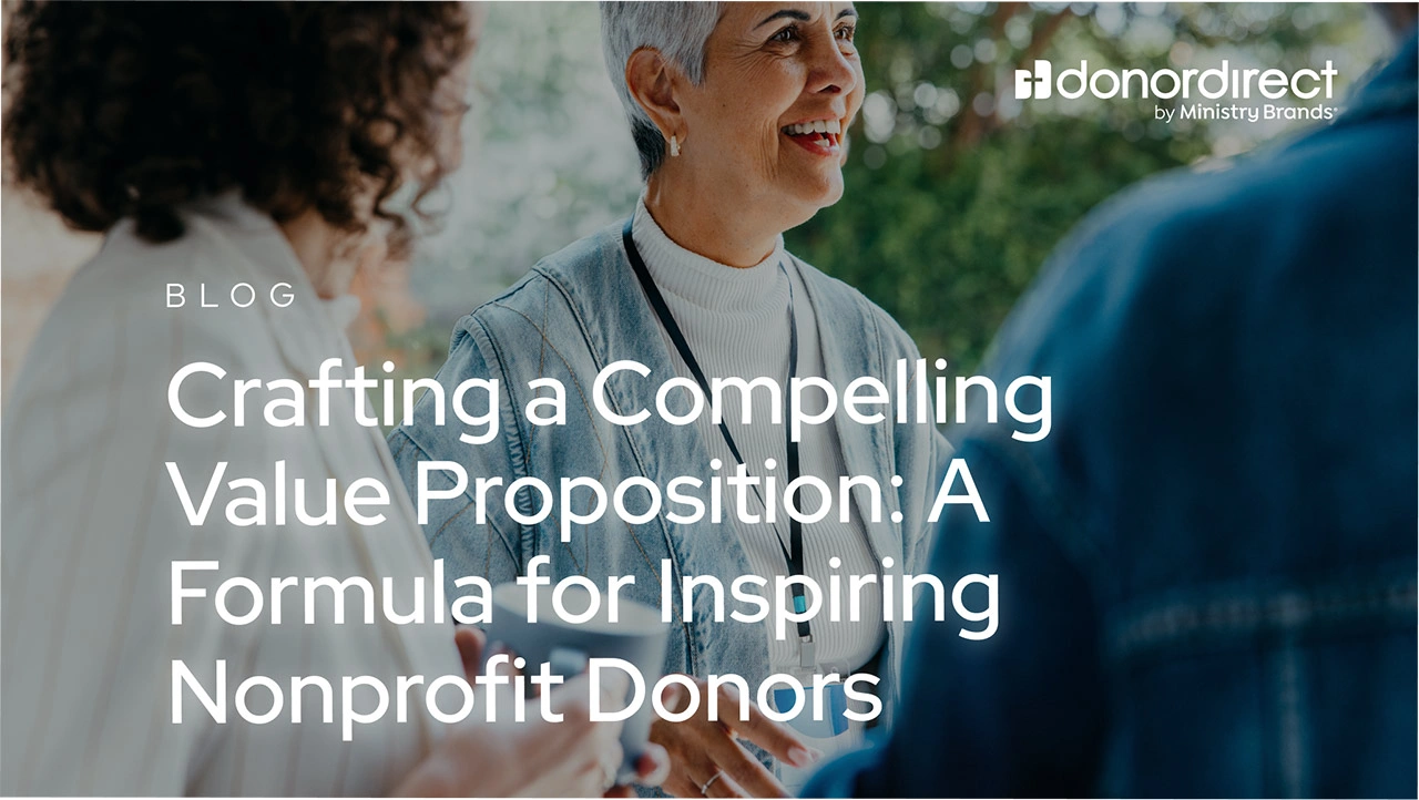 Crafting a Compelling Value Proposition: A Formula for Inspiring Nonprofit Donors