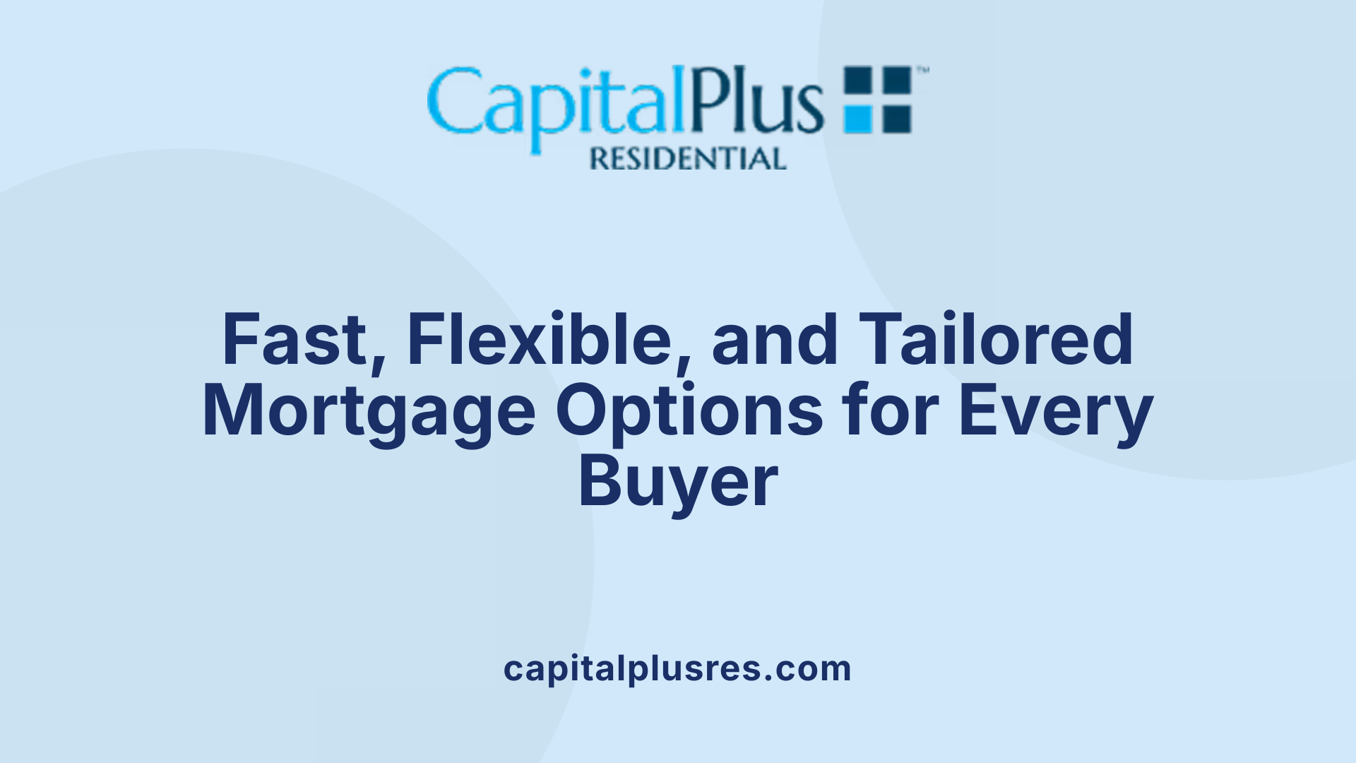 Fast, Flexible, and Tailored Mortgage Options for Every Buyer