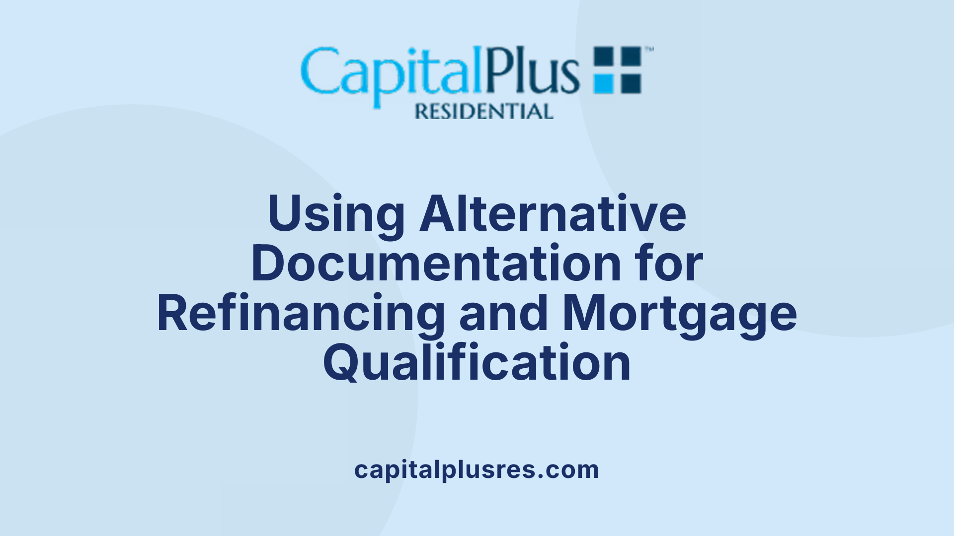 Using Alternative Documentation for Refinancing and Mortgage Qualification