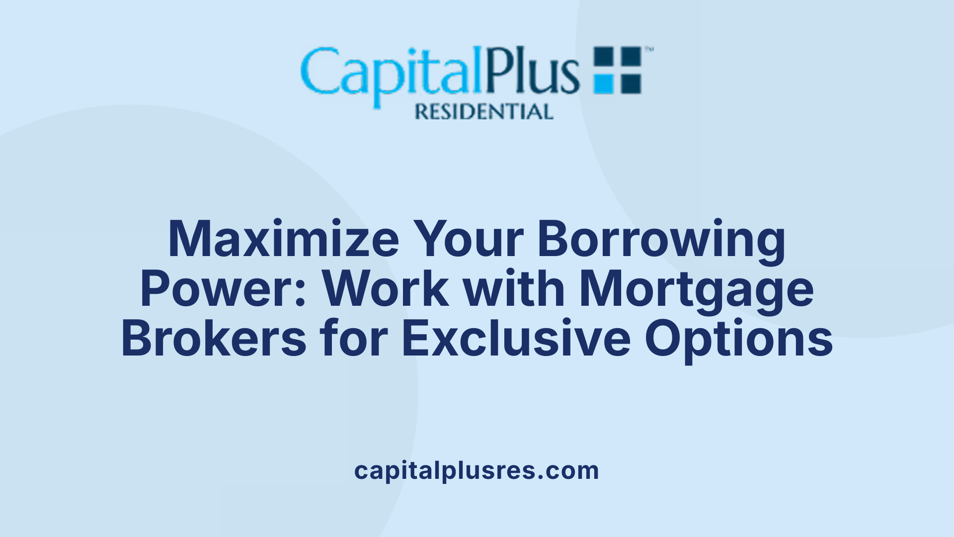 Maximize Your Borrowing Power: Work with Mortgage Brokers for Exclusive Options