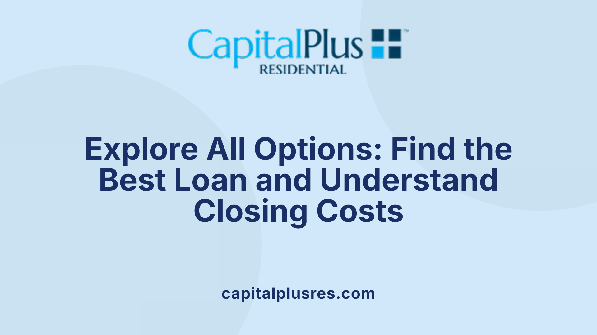 Explore All Options: Find the Best Loan and Understand Closing Costs