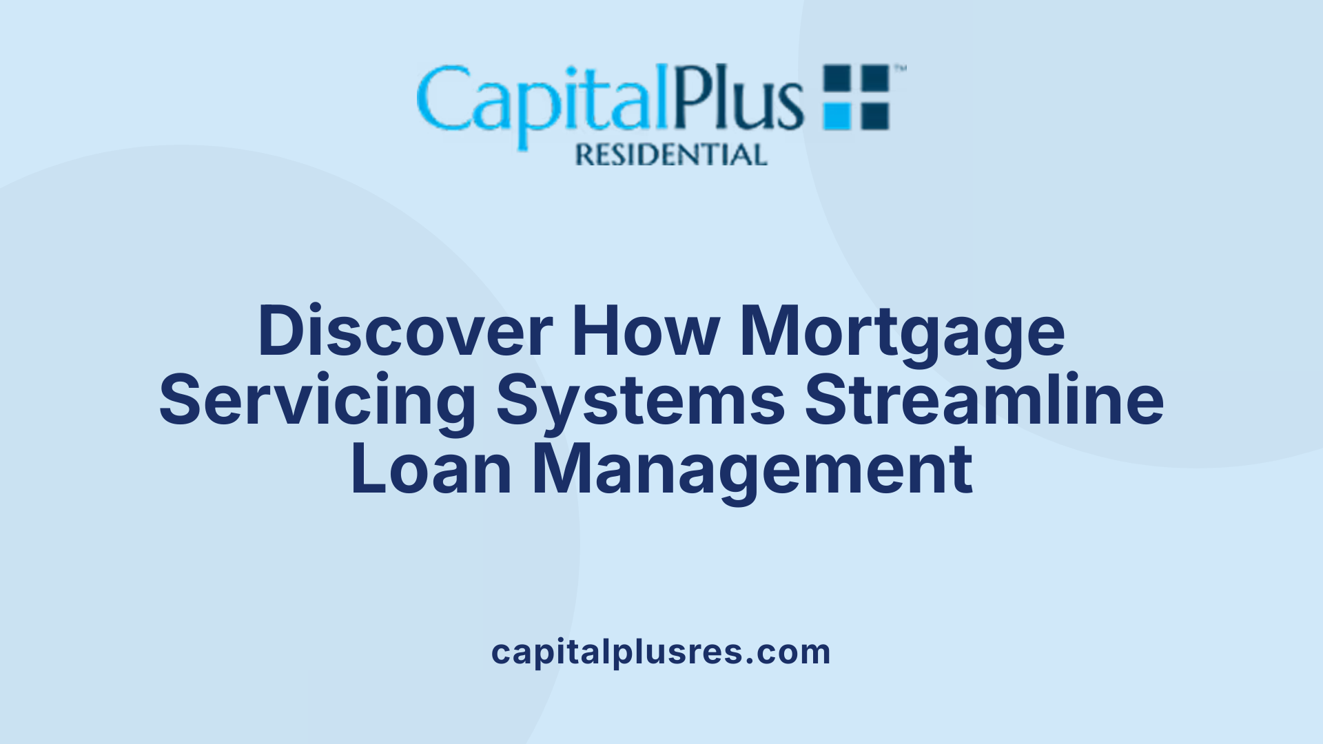 Discover How Mortgage Servicing Systems Streamline Loan Management