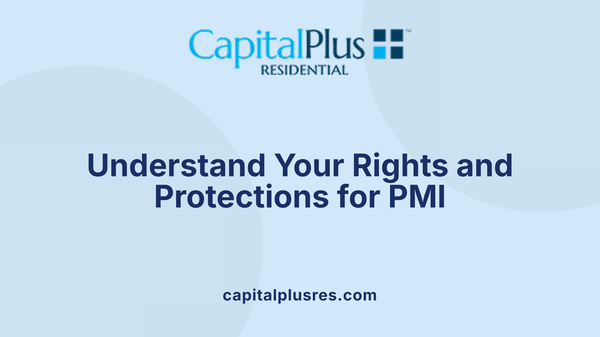 Understand Your Rights and Protections for PMI