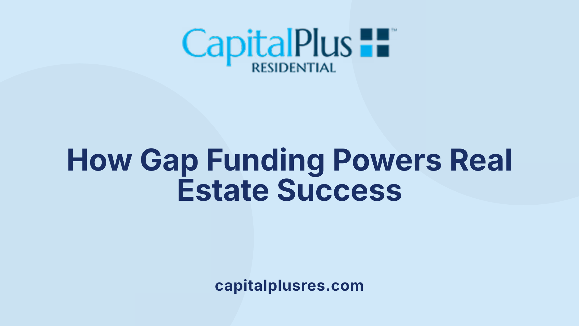 How Gap Funding Powers Real Estate Success