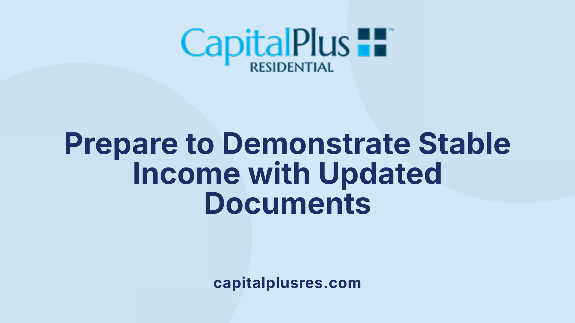 Prepare to Demonstrate Stable Income with Updated Documents