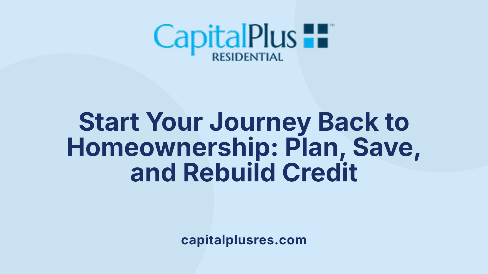 Start Your Journey Back to Homeownership: Plan, Save, and Rebuild Credit