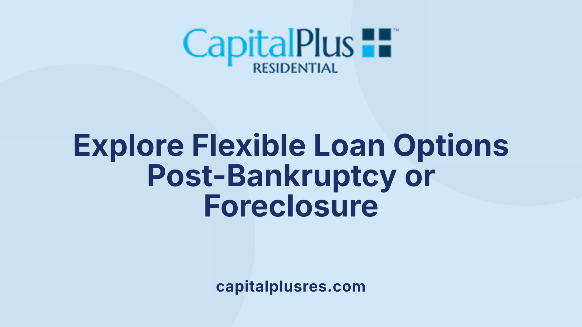 Explore Flexible Loan Options Post-Bankruptcy or Foreclosure