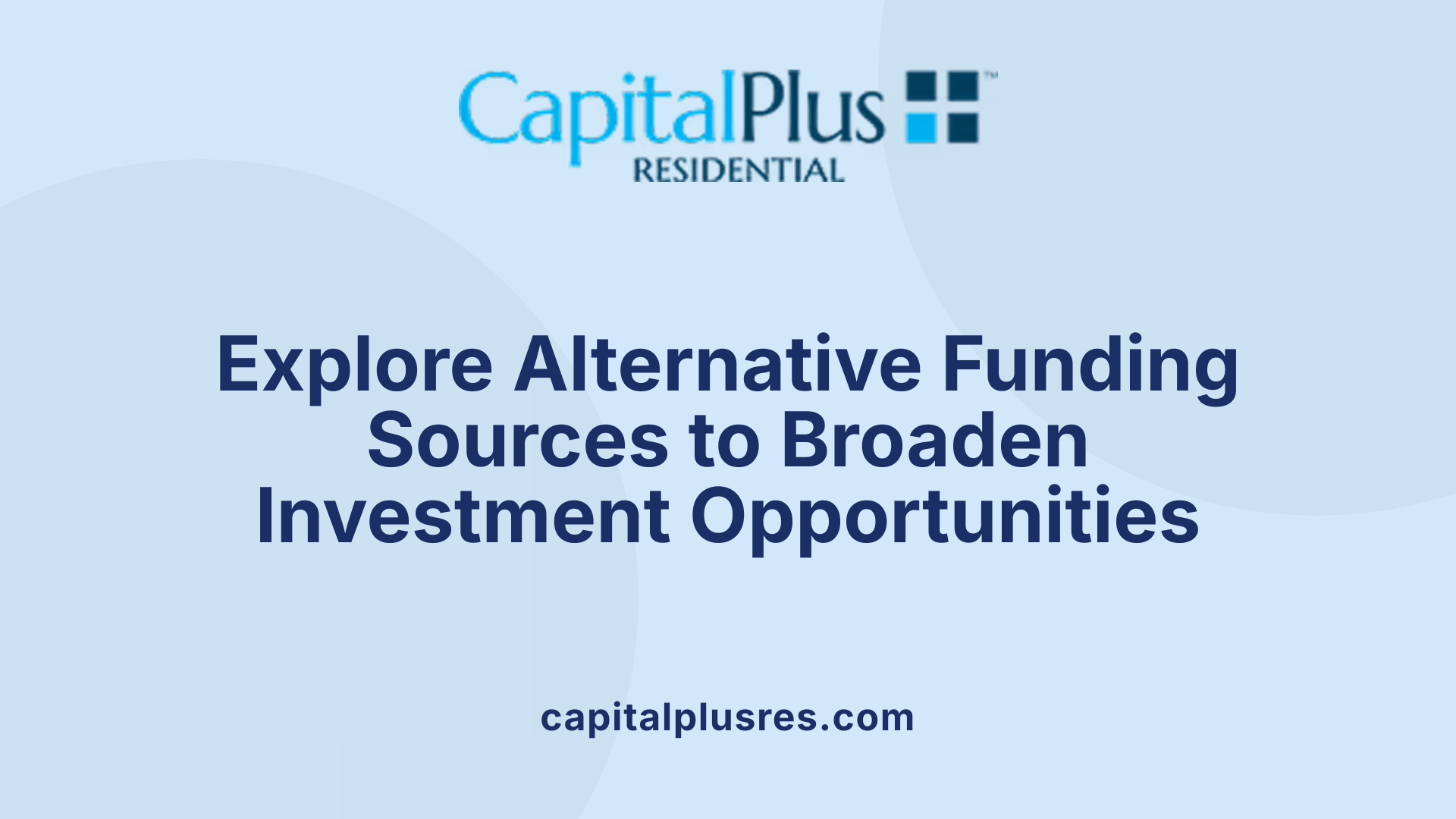 Explore Alternative Funding Sources to Broaden Investment Opportunities
