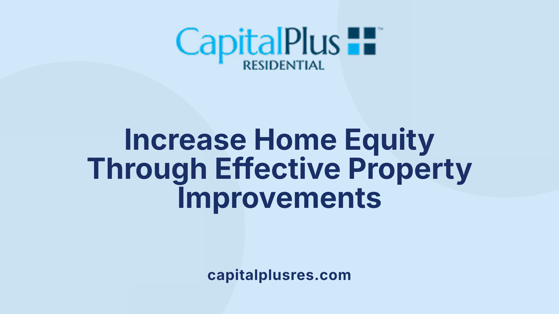 Increase Home Equity Through Effective Property Improvements