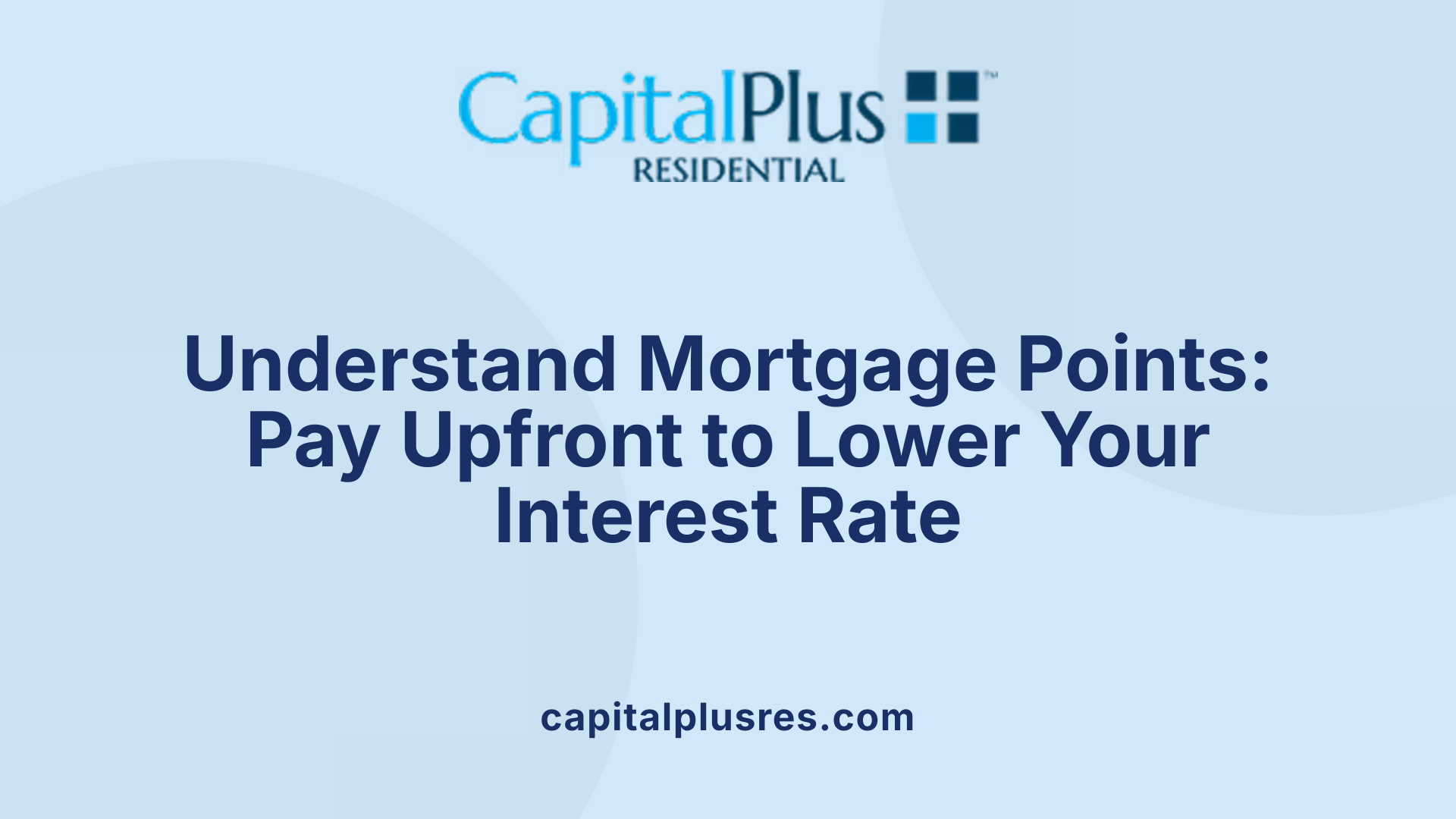 Understand Mortgage Points: Pay Upfront to Lower Your Interest Rate