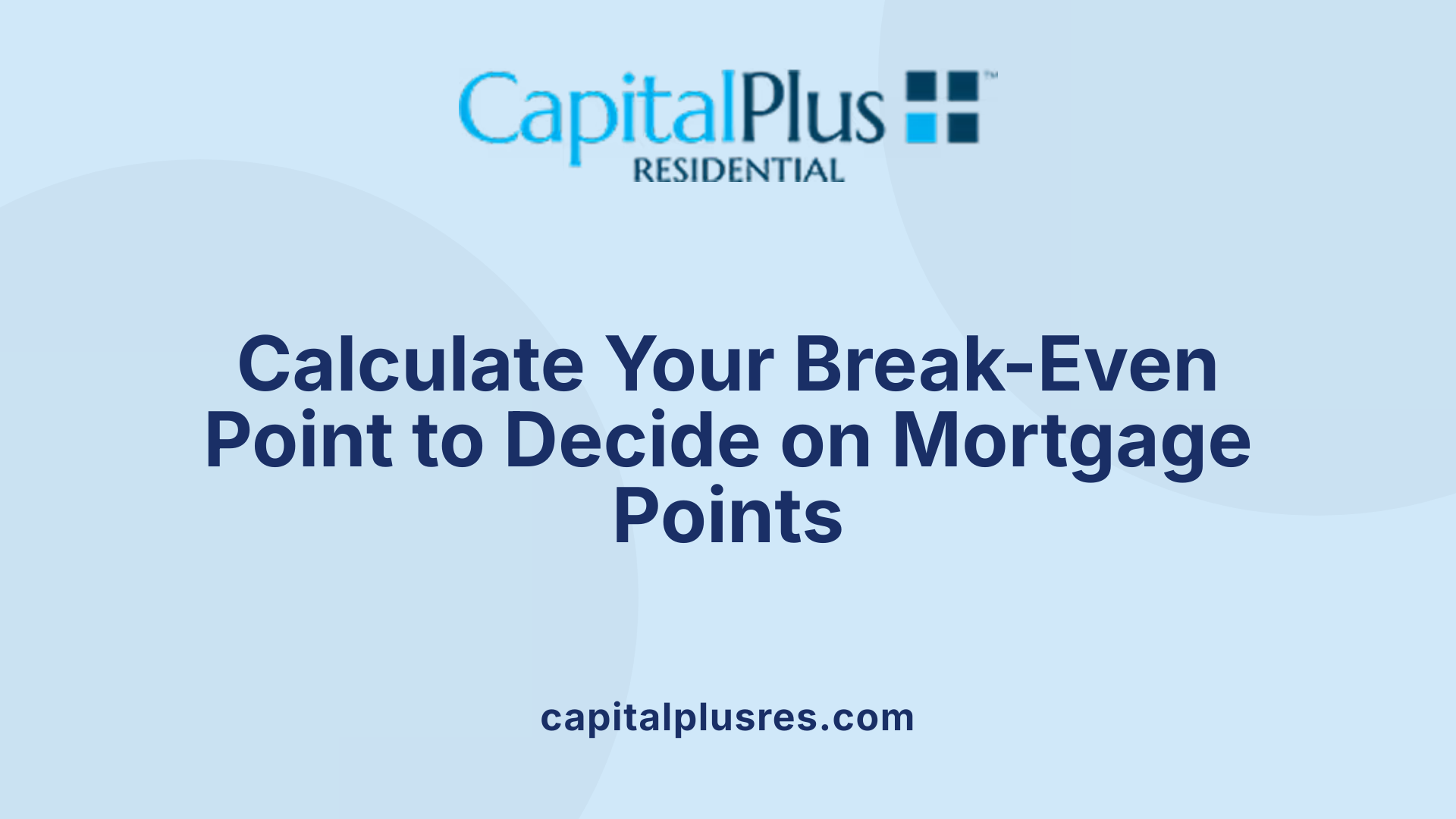 Calculate Your Break-Even Point to Decide on Mortgage Points