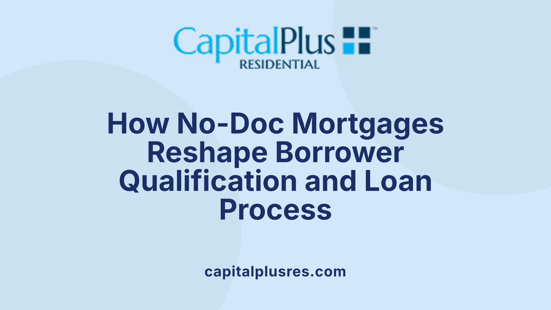 How No-Doc Mortgages Reshape Borrower Qualification and Loan Process