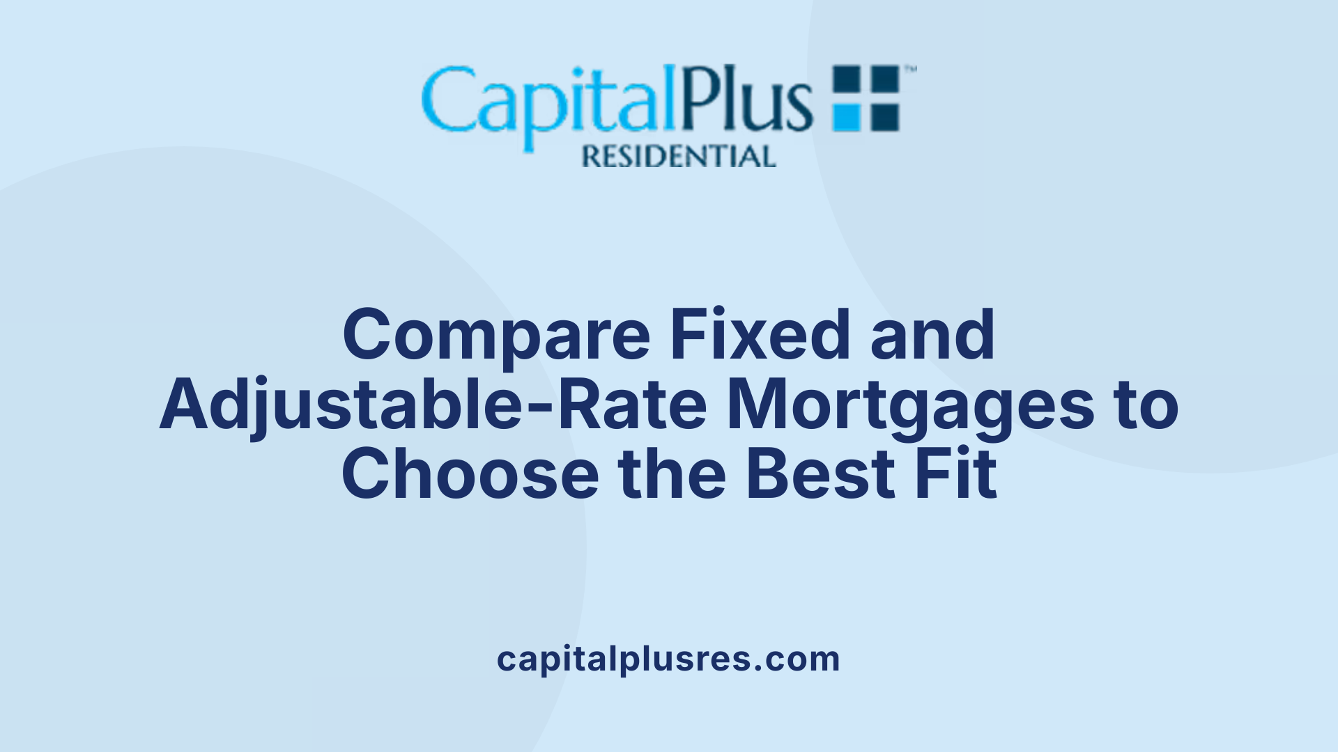 Compare Fixed and Adjustable-Rate Mortgages to Choose the Best Fit
