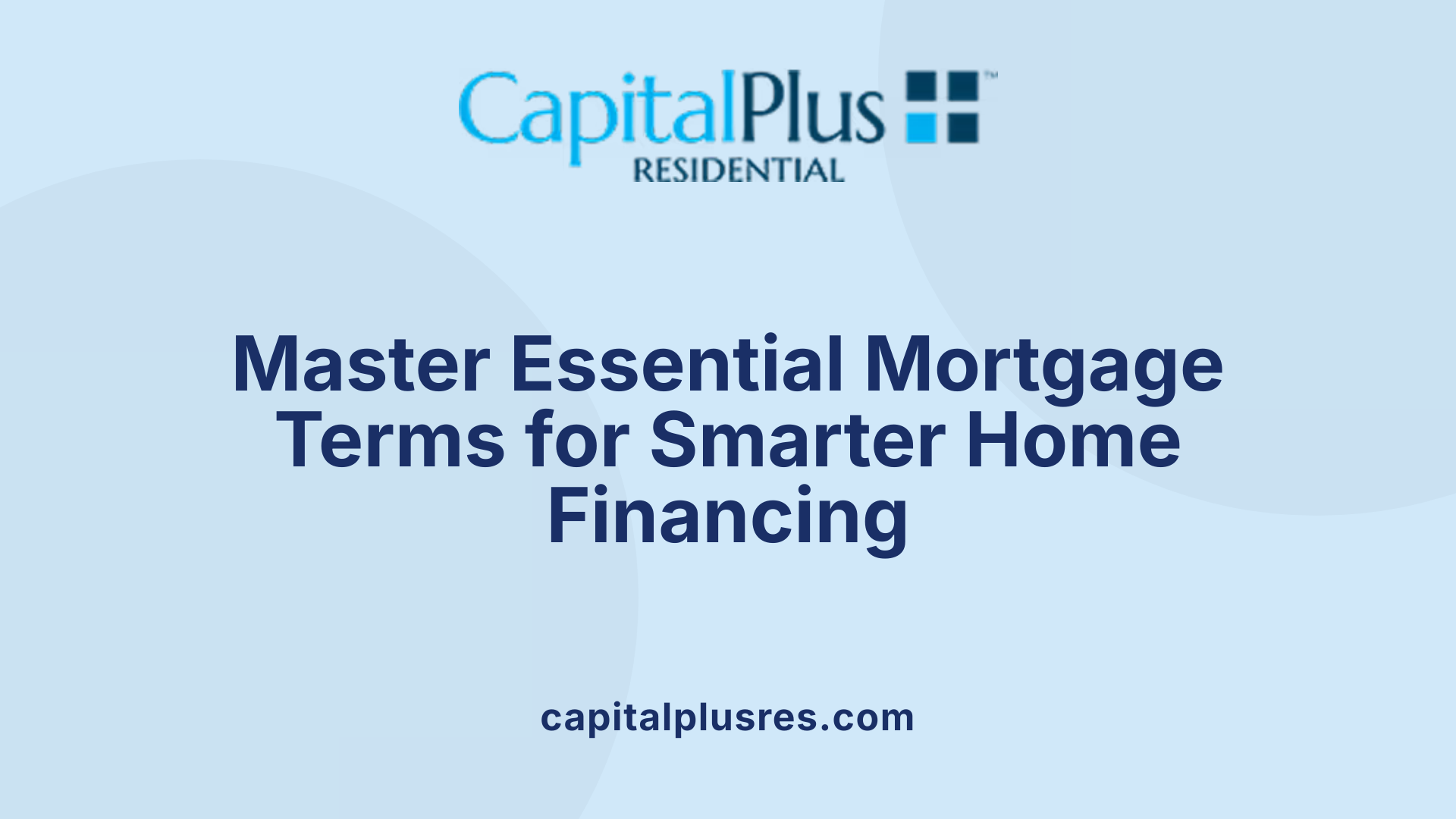 Master Essential Mortgage Terms for Smarter Home Financing