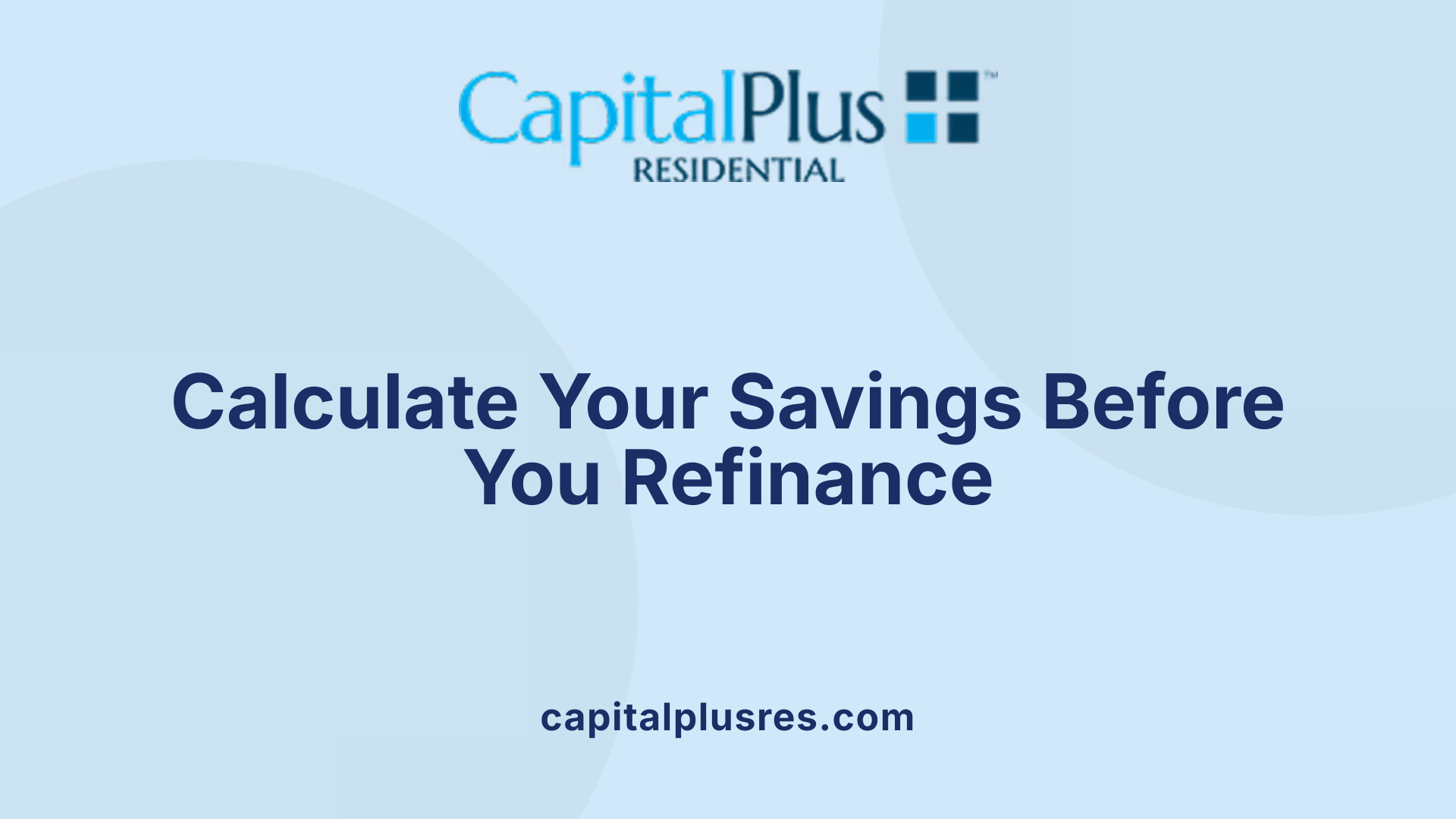 Calculate Your Savings Before You Refinance