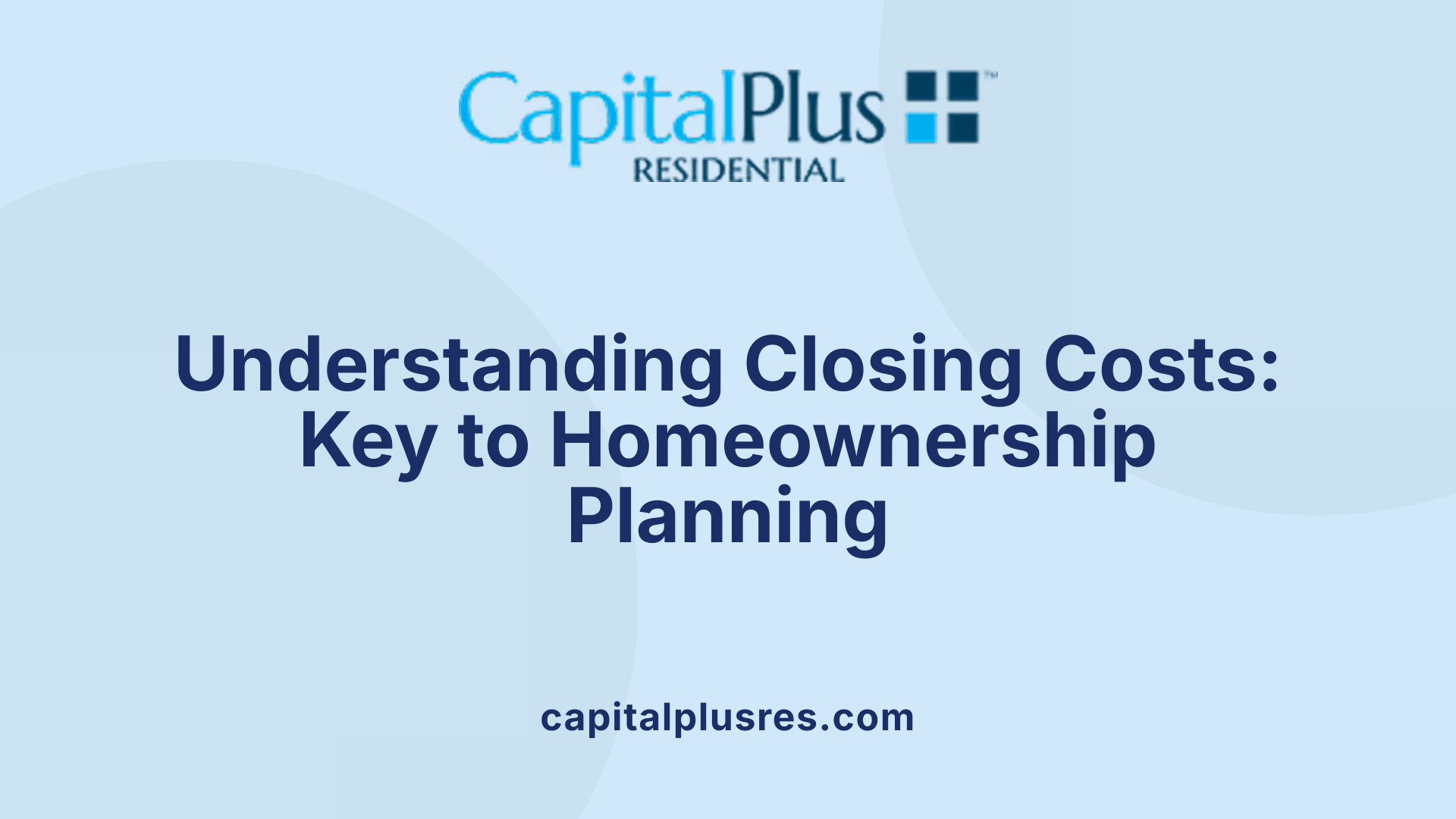 Understanding Closing Costs: Key to Homeownership Planning