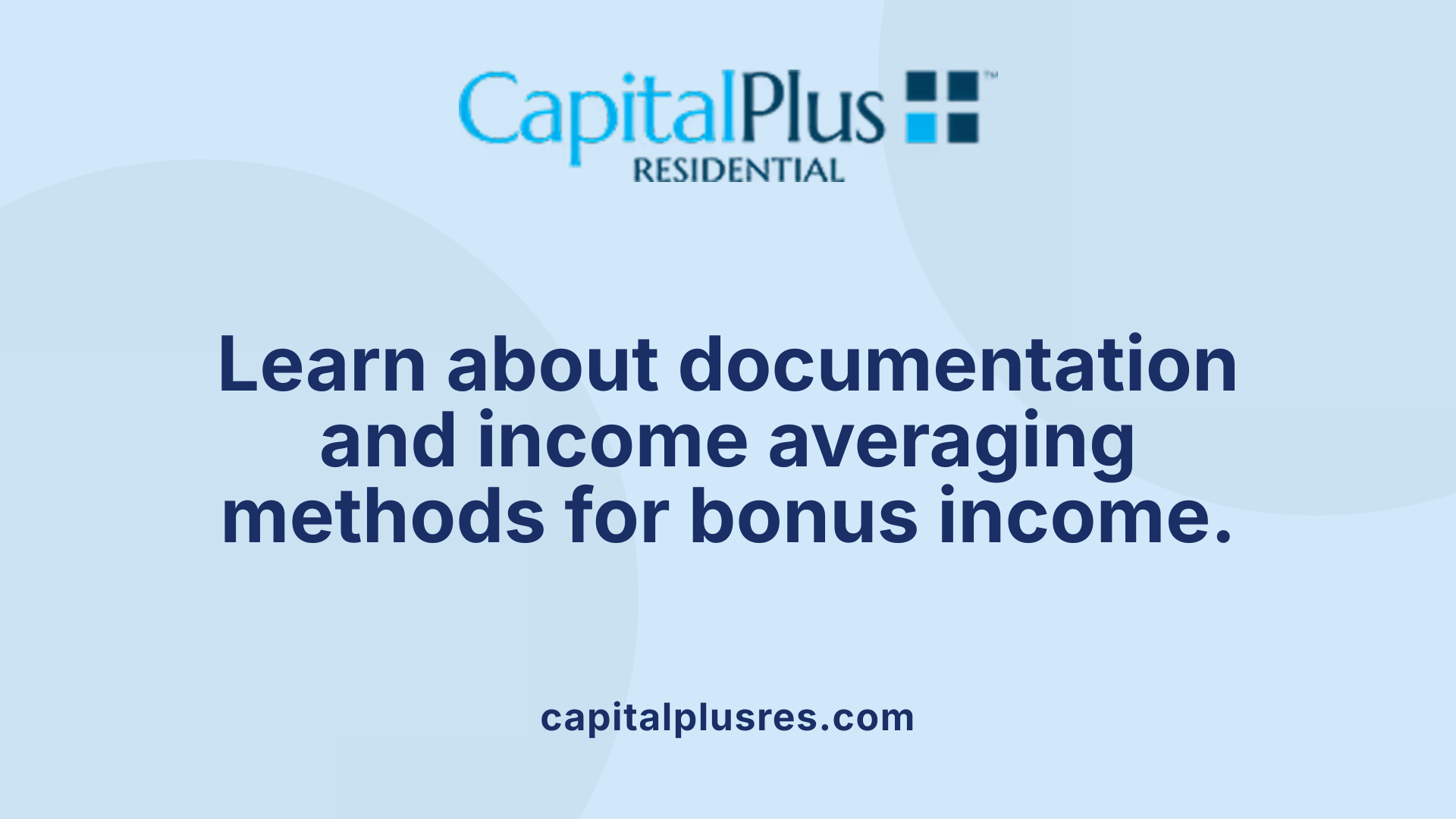 Learn about documentation and income averaging methods for bonus income.