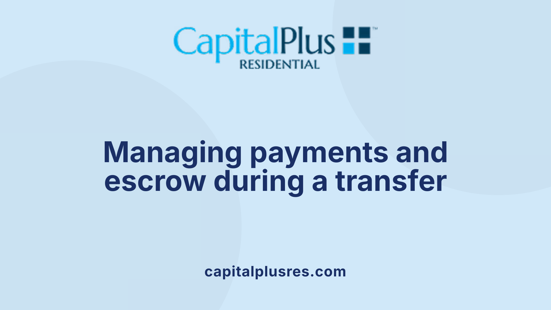 Managing payments and escrow during a transfer