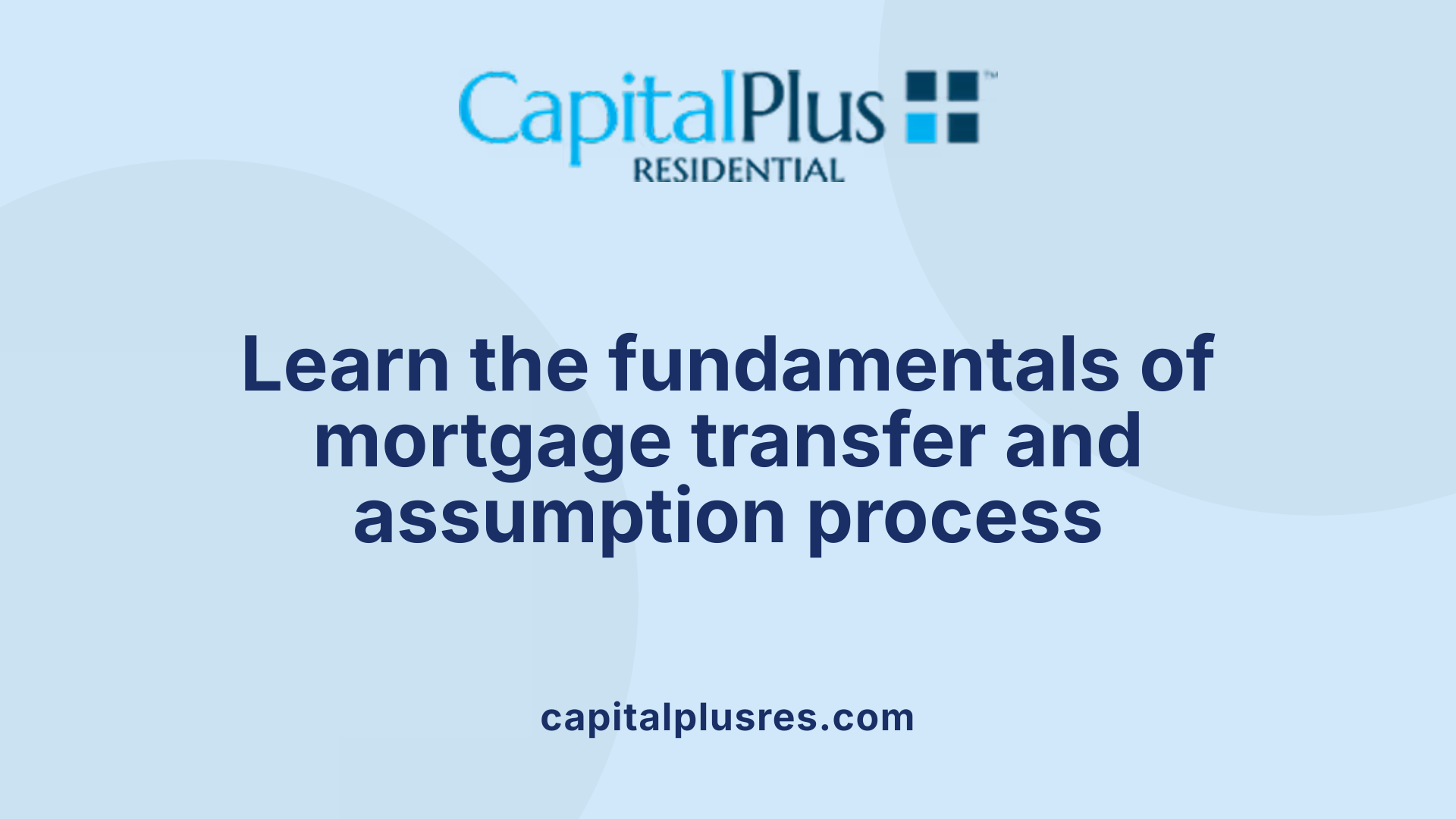 Learn the fundamentals of mortgage transfer and assumption process